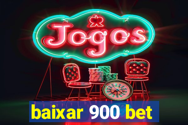 baixar 900 bet